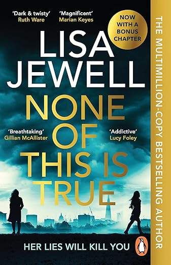 Book cover of "None of This Is True" by Lisa Jewell featuring a city skyline.