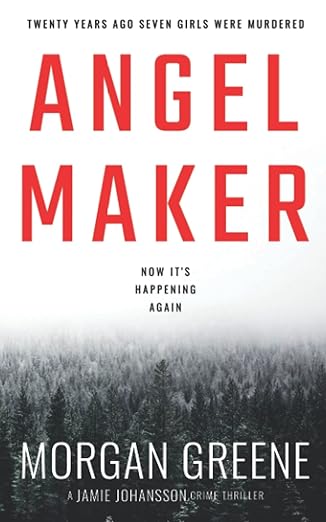 Book cover of "Angel Maker" by Morgan Greene featuring a dark forest backdrop.